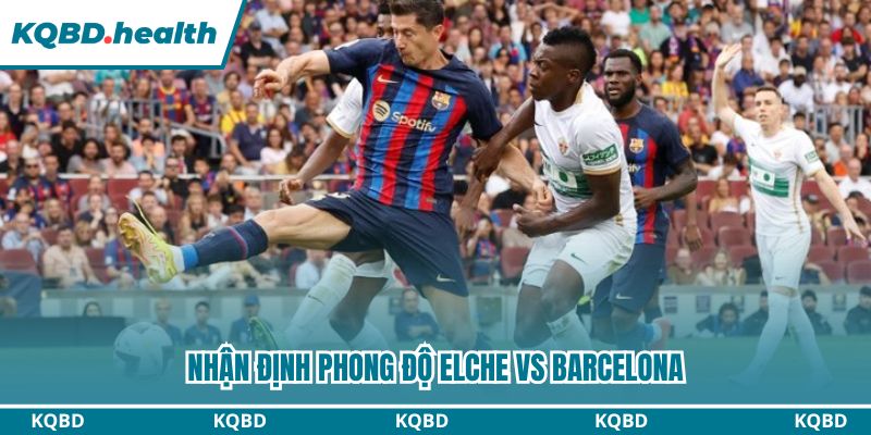 Nhận định trận bóng từ góc nhìn phong độ