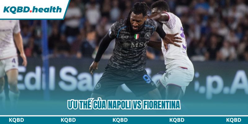Lịch sử đối đầu phản ánh ưu thế của Napoli trước Fiorentina