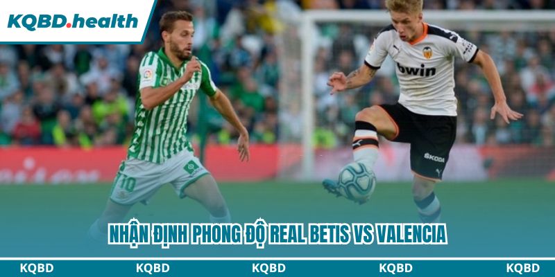 Nhận định trận bóng từ góc nhìn phong độ