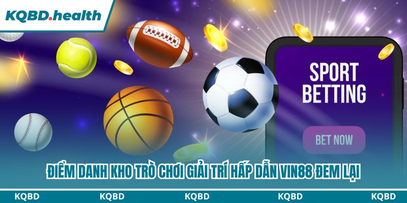 Mỗi chuyên mục game Vin88 với nhiều thể loại hấp dẫn