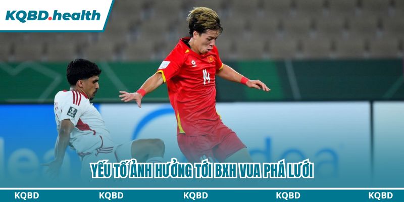 Những yếu tố tác động bảng xếp hạng vua phá lưới